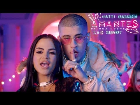 Natti Natasha ❌ Bad Bunny - Amantes de Una Noche ?? ?? [Official Video]