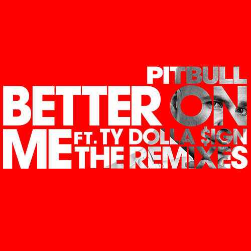 Pitbull – Better On Me (Official Video) ft. Ty Dolla $ign