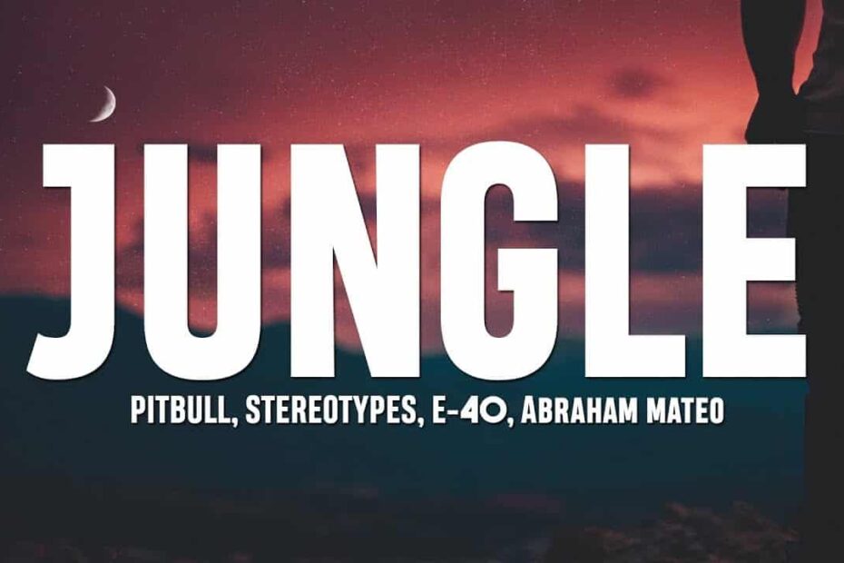 Pitbull, Stereotypes - Jungle (Official Video) (Clean Version) ft. E-40, Abraham Mateo