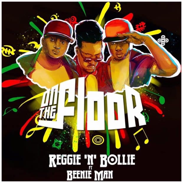 Reggie ‘N’ Bollie - On The Floor (Official Video) ft. Beenie Man