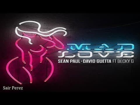 Sean Paul, David Guetta - Mad Love (Lyric Video) ft. Becky G