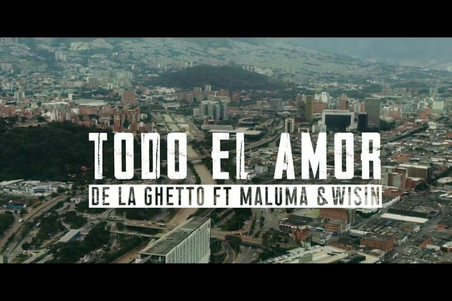 De La Ghetto - Todo El Amor (feat. Maluma & Wisin)[Official Video]