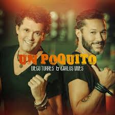 Diego Torres, Carlos Vives - Un Poquito (Official Video)