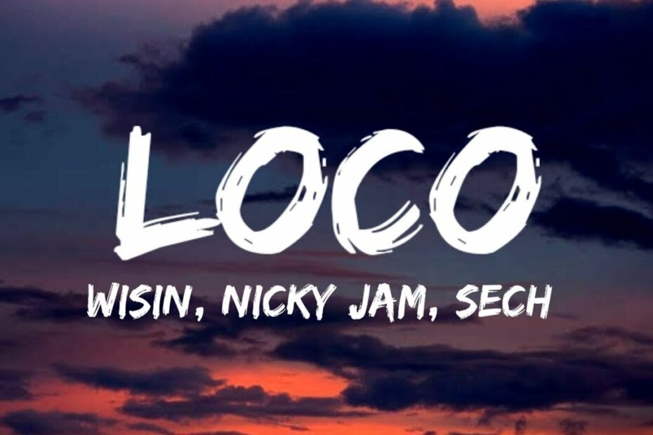 Wisin, Nicky Jam, Sech - Loco (Music Video) ft. Los Legendarios