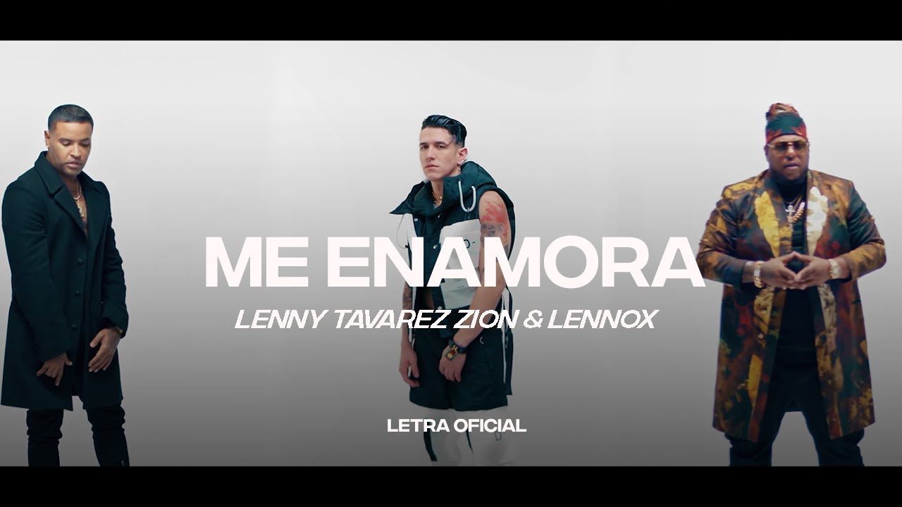 Lenny Tavárez, Zion & Lennox – Me Enamora (Official Video)