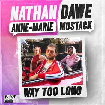 Nathan Dawe x Anne-Marie x MoStack - Way Too Long (Official Video)