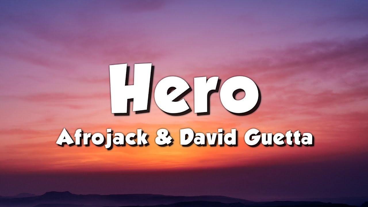 Afrojack & David Guetta – Hero (Official Lyric Video)