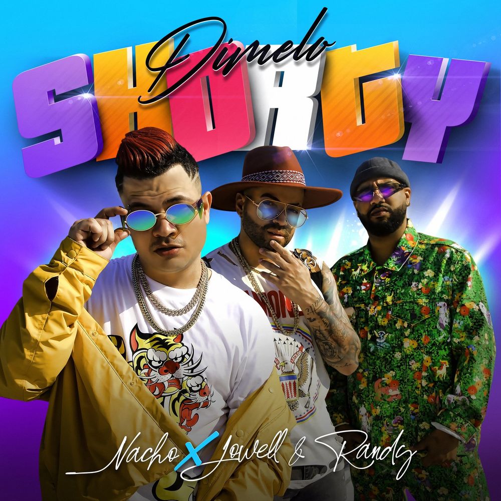 Nacho, Jowell & Randy – Dímelo Shorty